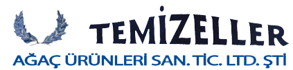 TEMİZELLER AĞAÇ ÜRÜNLERİ SANAYİ TİCARET LİMİTED ŞİRKETİ